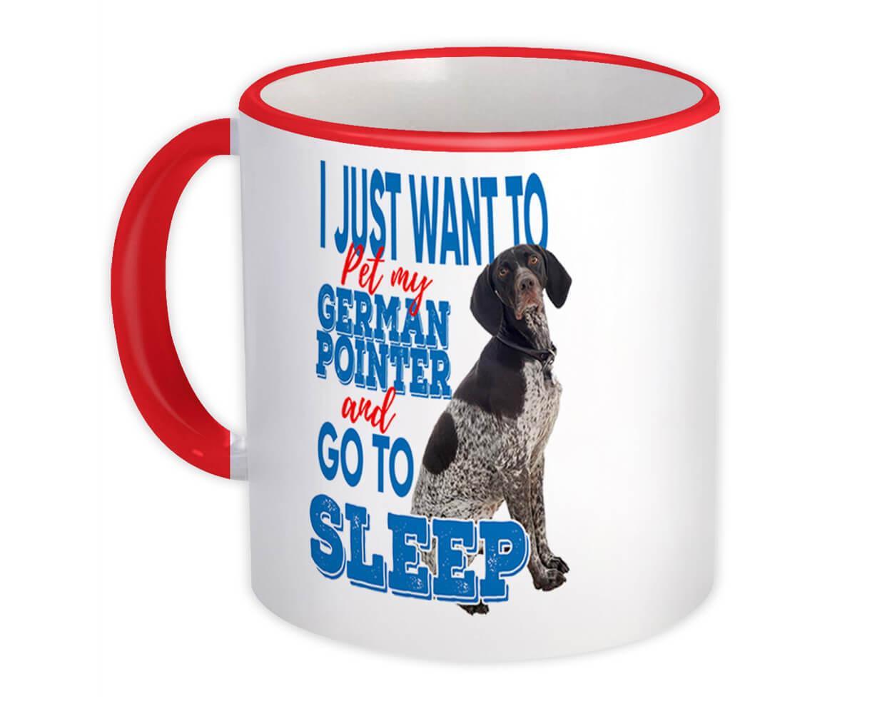 Pet My German Pointer : Gift Mug Dog Animal Puppy Want to Sleep Funny Cute Item image 3