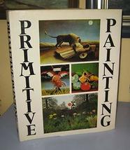 Extremely RARE-PRIMITIVE Painting An Anthology Of The WorldS Naive Painters [Ha - £156.91 GBP