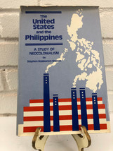 The United States and the Philippines: A S by Stephen Rosskamm Shalom (1981, HC) - £21.70 GBP