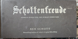 Schottenfreude: German Words for the Human Condition - Schott, Ben - £3.54 GBP