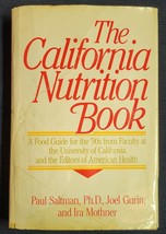The California Nutrition Book: Food for the Nineties by Joel Gurin, Paul... - £3.15 GBP