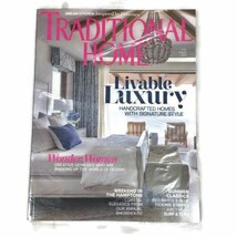 Traditional Home Magazine July August 2019 Livable Luxury Summer Classic... - $7.03
