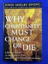 Why Christianity Must Change or Die John Shelby Spong - £9.39 GBP