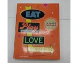 Eat Play Love Our Neighbors Explore Chicago Book By Alan Solomon Illinoi... - $26.72
