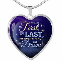 Express Your Love Gifts You are My First My Last My Everything My Dream Necklace - £47.27 GBP