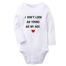 I Don&#39;t Look As Young As My Age Funny Romper Baby Bodysuits Newborn Jumpsuits - £8.85 GBP