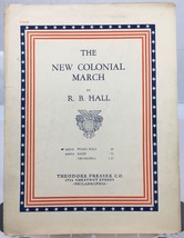 Piano Sheet Music The New Colonial March By R.B. Hall Theodore Presser Co. 1930 - £6.13 GBP