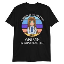 PersonalizedBee School is Important But Anime is Importanter T-Shirt | Funny Ani - £15.33 GBP+