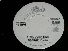 George Jones Still Doin&#39; Time 45 Rpm Record Vintage Epic Label Promotional - £34.60 GBP