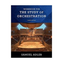 Workbook  for The Study of Orchestration, Fourth Edition Adler, Samuel - £62.33 GBP