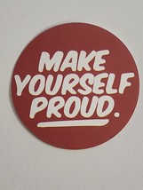 Make Yourself Proud. Round Multicolor Motivational Sticker Decal Embellishment - £1.83 GBP