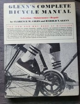 Glenn&#39;s Complete Bicycle Manual Clarence W. Coles 1974 Vintage Bike Collectible - £10.82 GBP
