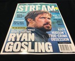 Stream+ Magazine Ryan Gosling: Mr. Perfect Answers Everything,  Kate Hudson - $11.00