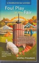 Freydont, Shelley - Foul Play At The Fair - A Celebration Bay Mystery - £2.42 GBP
