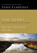 Heart 2-in-1 Omnibus: Waking the Dead and Desire [Paperback] Eldredge, John - £19.60 GBP