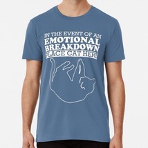 In Event Of An Emotional Breakdown Place Cat Here Funny S-5XL USA Made T-Shirt - £17.60 GBP