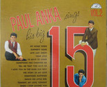 Sings His Big 15 Volume 2 [Vinyl] Paul Anka - £32.47 GBP