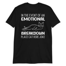 in The Event of an Emotional Breakdown Place Cat Here Funny Cat T-Shirt Black - £15.62 GBP+
