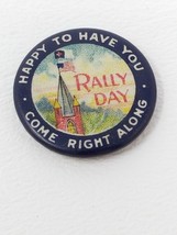 Antique Happy to Have You Come Right Along Goodenough Rally Day Pin - £7.41 GBP