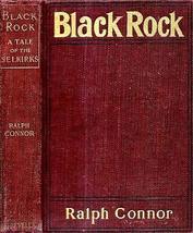 1900 FIRST US EDITION BLACK ROCK TALE OF THE SELKIRKS CANADA RALPH CONNO... - £69.28 GBP