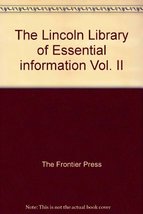 The Lincoln Library of Essential information Vol. II [Unknown Binding] - £8.01 GBP