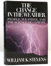 William K. Stevens The Change In The Weather People, Weather And The Science Of - £42.35 GBP