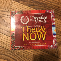 national Cherokee nation youth choir 2010 Cd 10Th Anniversary￼ Then And Now￼ - £10.96 GBP