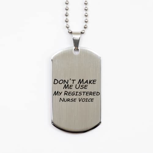 Funny Nurse Silver Dog Tag, Don&#39;t Make Me Use My Registered Nurse Voice,... - $19.55