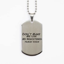 Funny Nurse Silver Dog Tag, Don&#39;t Make Me Use My Registered Nurse Voice,... - $19.55