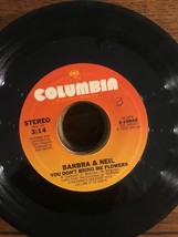 Barbara Streisand &amp; Neil Diamond 45 You Don&#39;t Bring Me Flowers (B1) - $6.99