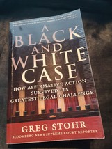 Black And White Case : How Affirmative Action Survived Its Greatest Legal Cha... - £8.55 GBP