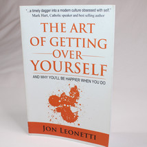 SIGNED The Art Of Getting Over Yourself Paperback Book By Jon Leonetti 2017 Copy - £9.10 GBP