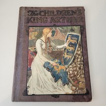 The Children&#39;s King Arthur: Stories From Tennyson and Malory-Hardcover Book 1909 - £15.88 GBP