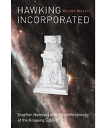 Hawking Incorporated: Stephen Hawking and the Anthropology of the Knowin... - £23.25 GBP