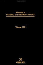  Advances in Imaging &amp; Electron Physics Vol. 102 by Peter W. – Mint Cond... - $105.66