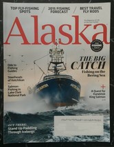 Alaska Magazine April 2015 – Fishing on the Bering Sea - £11.73 GBP