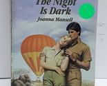 The Night Is Dark (Harlequin Romance, No. 2836) Joanna Mansell - $2.93