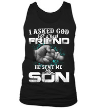 I Asked God For A Best Friend He Sent Me My Son Tank Top - Perfect Fathe... - £21.49 GBP