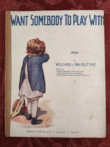 RARE Sheet Music Want Somebody to Play With Harry Williams Egbert Van Alstyne - £13.02 GBP