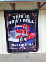 Semi Truck This Is How I Roll Home Sweet Cab Trucker Queen Blanket Bedspread - £49.03 GBP