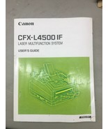 Cannon User&#39;s Guide CFX-L4500IF Laser Multifunction System book english - $9.99