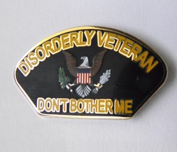 Disorderly Veteran Vet Don&#39;t Bother Me USA Military Lapel Pin Badge 1 inch - £4.50 GBP