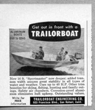 1957 Print Ad Trailorboat 16 ft Sportmaster Aluminum Boats San Rafael,CA - £6.47 GBP