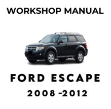 FORD ESCAPE 2008 2009 2010 2011 2012 SERVICE REPAIR WORKSHOP MANUAL - $7.81