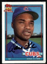 Dave Clark Signed Autographed 1991 Topps Baseball Card - Chicago Cubs - £3.87 GBP
