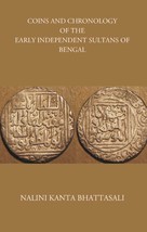 Coins And Chronology Of The Early Independent Sultans Of Bengal - £19.65 GBP