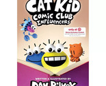 Cat Kid Comic Club Influencers Book  A Graphic Novel by Dav Pilkey Hardc... - $14.84