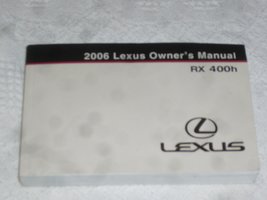 2006 Lexus Owner&#39;s Manual RX 400h [Paperback] Lexus - £41.89 GBP