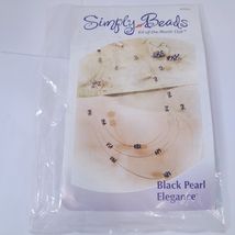 New Simply Beads Kit of the Month Club Bead set BD002R Black Pearl Elegance - $24.00