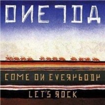 Oneida Come On Everybody Let&#39;s Rock - Cd - £16.66 GBP